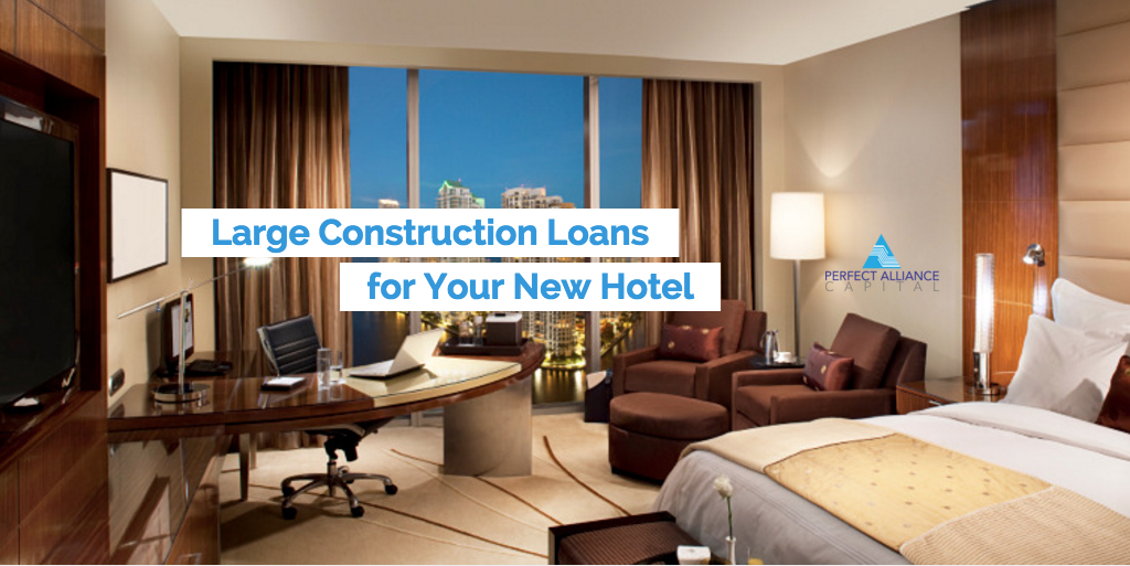 large-construction-loans-or-new-hotel